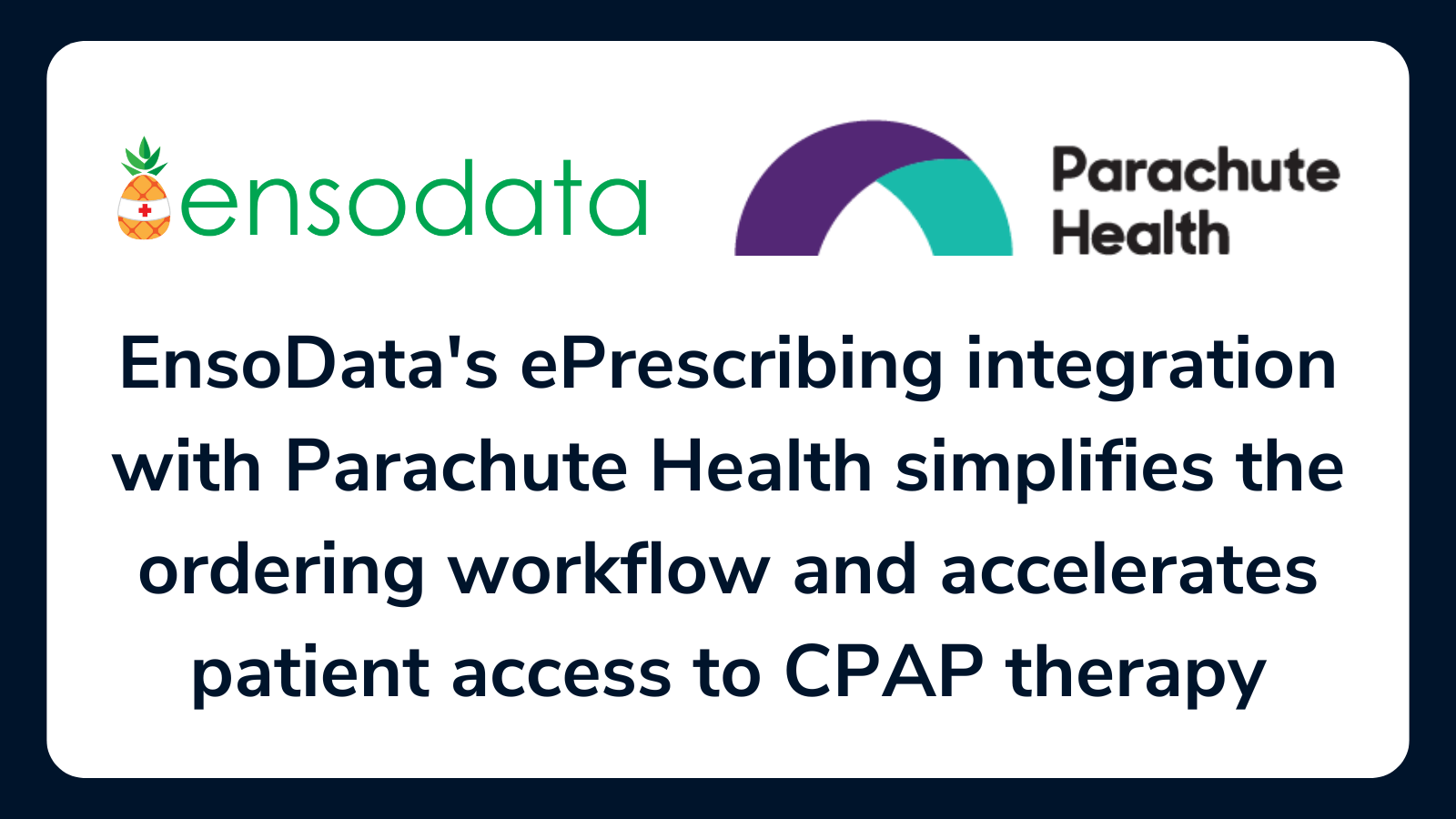 AI software integration between EnsoData and Parachute Health aims to connect sleep disorder diagnosis to therapy prescription.