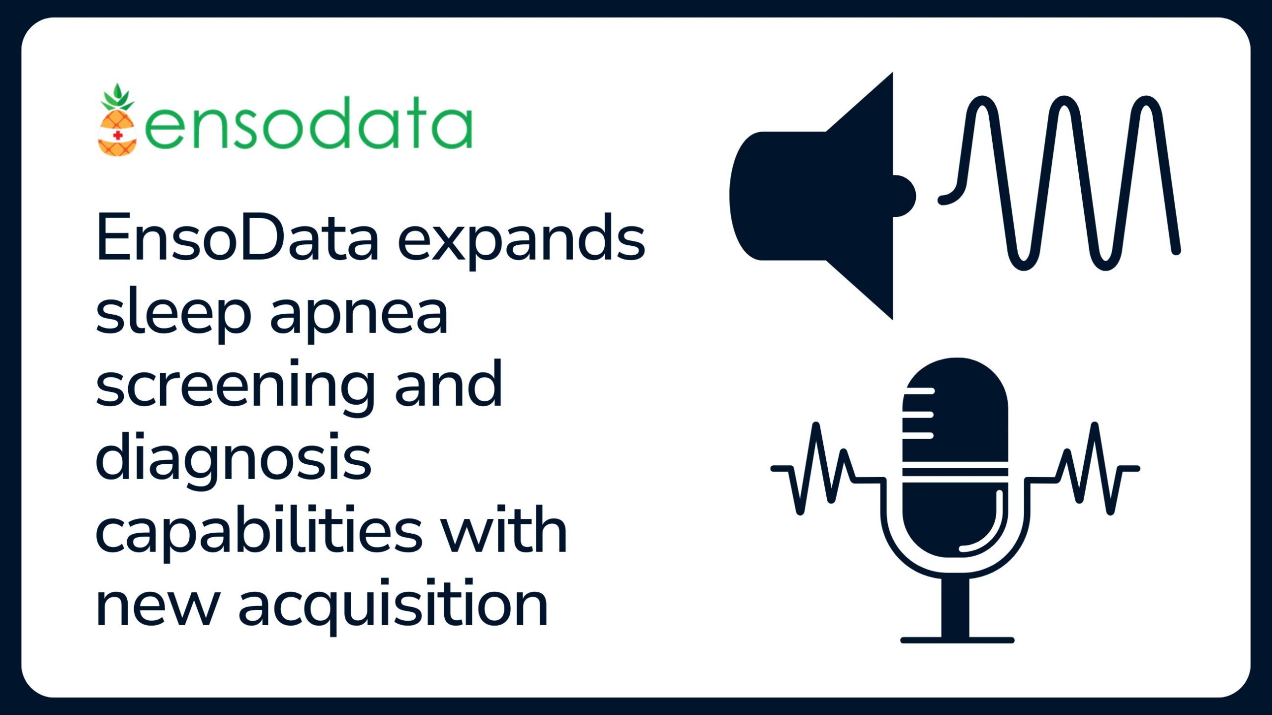 EnsoData Expands Sleep Apnea Screening And Diagnosis Capabilities With ...